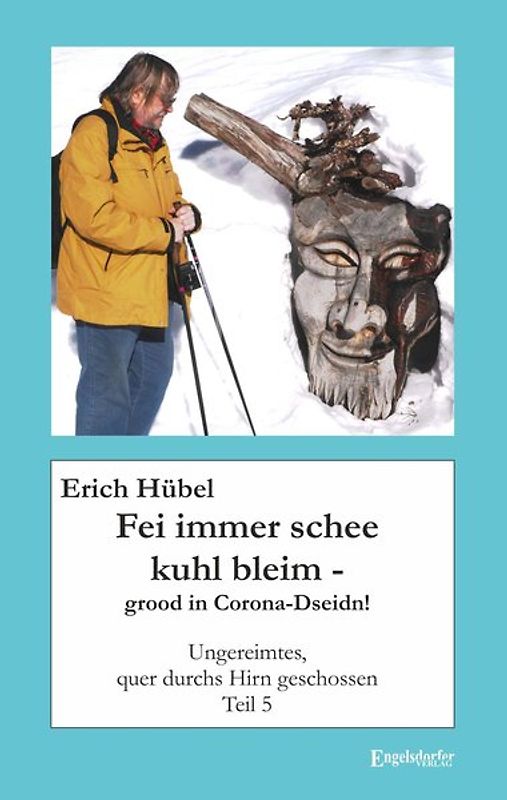 Fei immer schee kuhl bleim – grood in Corona-Dseidn!