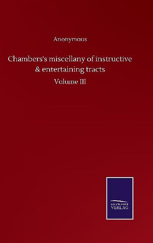 Chambers's miscellany of instructive & entertaining tracts