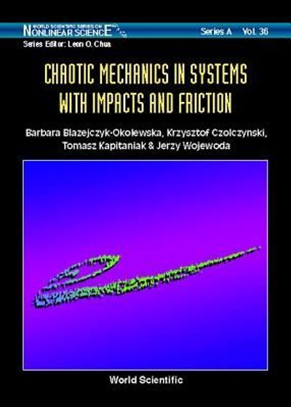 Chaotic Mechanics in Systems with Impacts and Friction