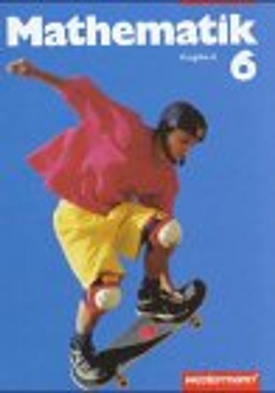 Mathematik - Ausgabe A. Für Brandenburg, Mecklenburg-Vorpommern,.... 6. Schuljahr