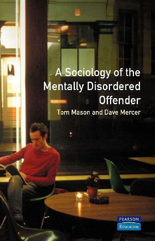The Sociology of the Mentally Disordered Offender