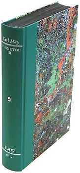 Karl Mays Werke: Historisch-Kritische Ausgabe für die Karl-May-Stiftung / Abteilung IV: Reiseerzählungen / Winnetou III