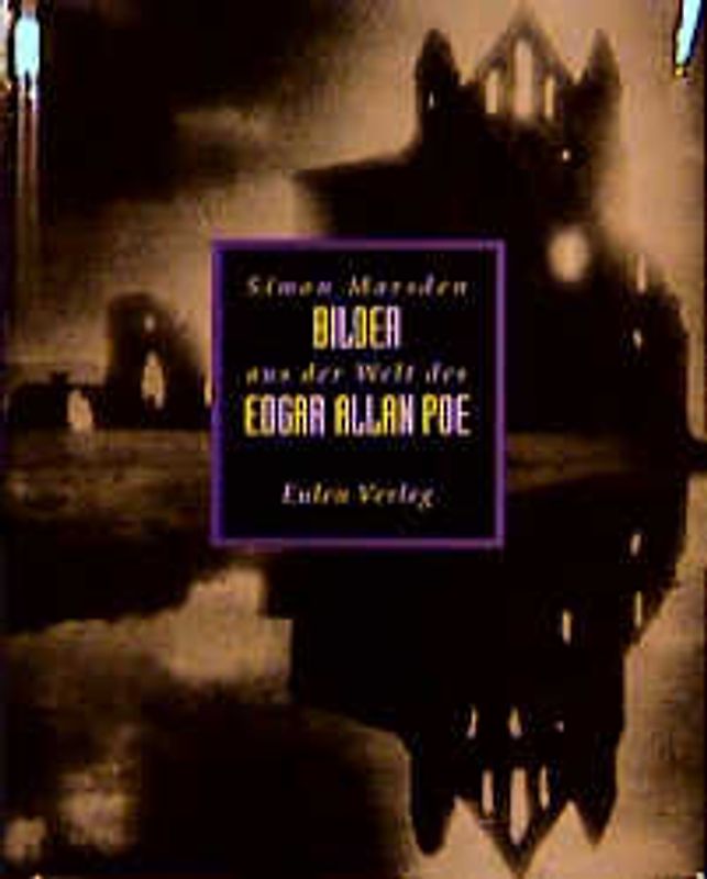 Bilder aus der Welt des Edgar Allan Poe