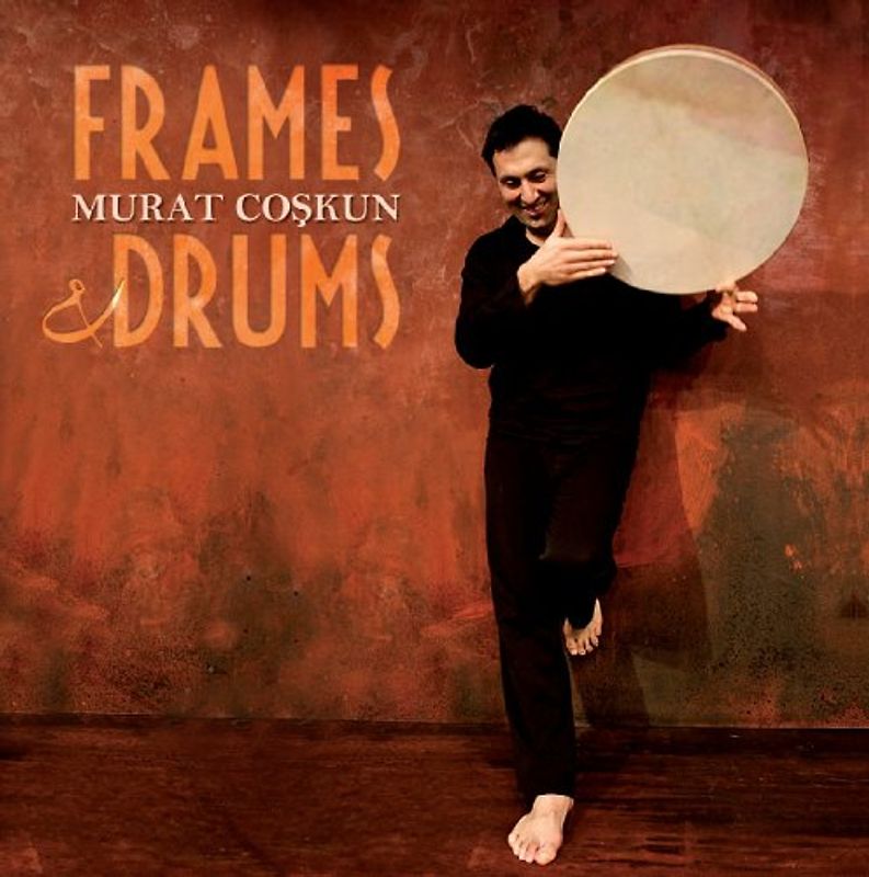 Coskun,Murat - Frames & Drums
