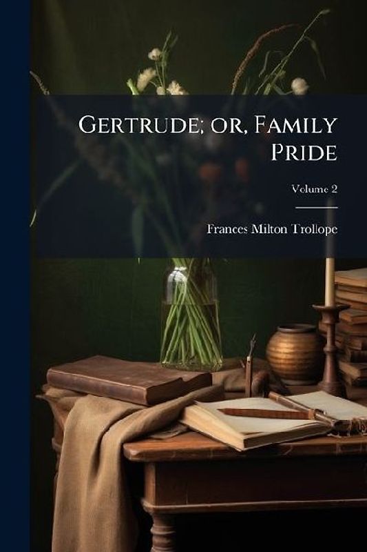 Gertrude; or, Family Pride