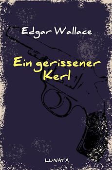 Edgar-Wallace-Reihe / Ein gerissener Kerl