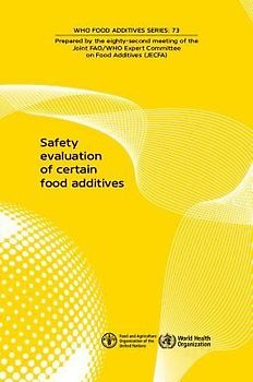 Safety Evaluation of Certain Food Additives and Contaminants