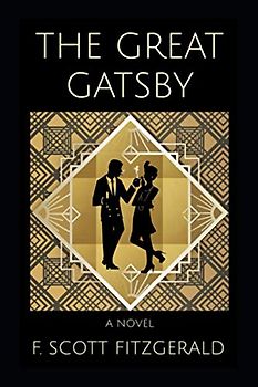 The Great Gatsby: A Novel