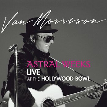 Van Morrison - Astral Weeks: Live at the Hollywood Bowl