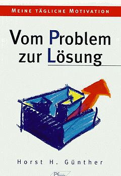 Meine tägliche Motivation: Vom Problem zur Lösung