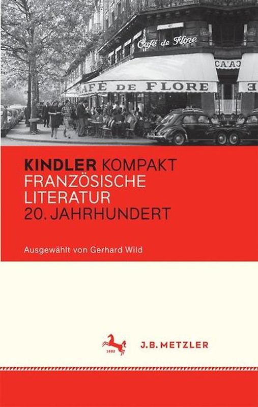 Kindler Kompakt: Französische Literatur, 20. Jahrhundert