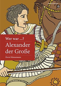 Wer war Alexander der Große?