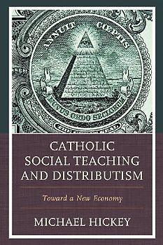 Catholic Social Teaching and Distributism