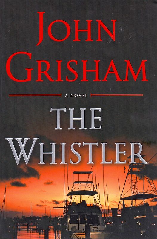 The Whistler - John Grisham [Hardcover]