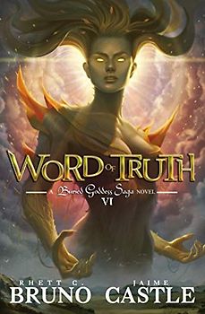 Word of Truth: (Buried Goddess Saga Book 6)