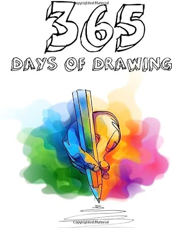 365 Days of Drawing: Keep Creating Prompts Sketchbook Imagination (Drawing Books, Art Journals, Doodle Books, Gifts for Artist)