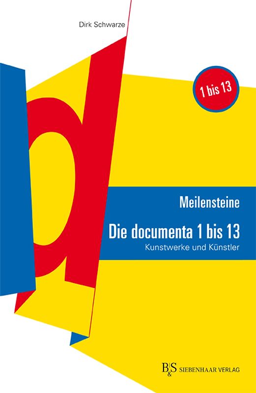 Meilensteine: Die documenta 1 bis 13