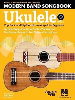 Modern Band Method - Ukulele, Songbook 1: Pop, Rock, and Hip-Hop Hits to Supplement the Modern Band Method