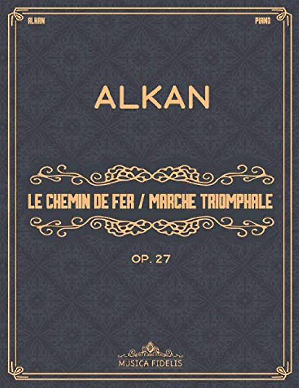 Le Chemin de Fer & Marche Triomphale (Op. 27): Sheet music for piano