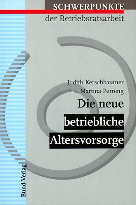 Die neue betriebliche Altersvorsorge