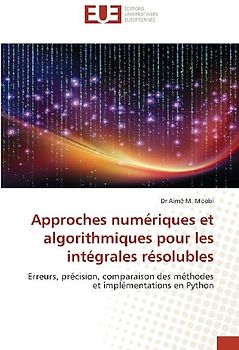 Approches numériques et algorithmiques pour les intégrales résolubles