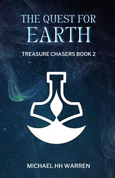 The Quest for Earth (Treasure Chasers, Band 2)