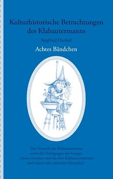 Kulturhistorische Betrachtungen des Klabautermanns - Achtes Bändchen