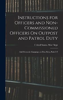Instructions for Officers and Non-Commissioned Officers On Outpost and Patrol Duty
