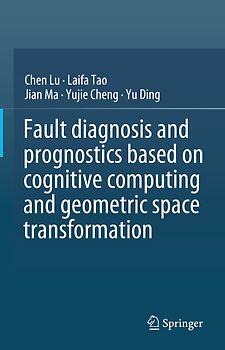 Fault Diagnosis and Prognostics Based on Cognitive Computing and Geometric Space Transformation