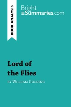 Lord of the Flies by William Golding (Book Analysis): Detailed Summary, Analysis and Reading Guide (BrightSummaries.com)