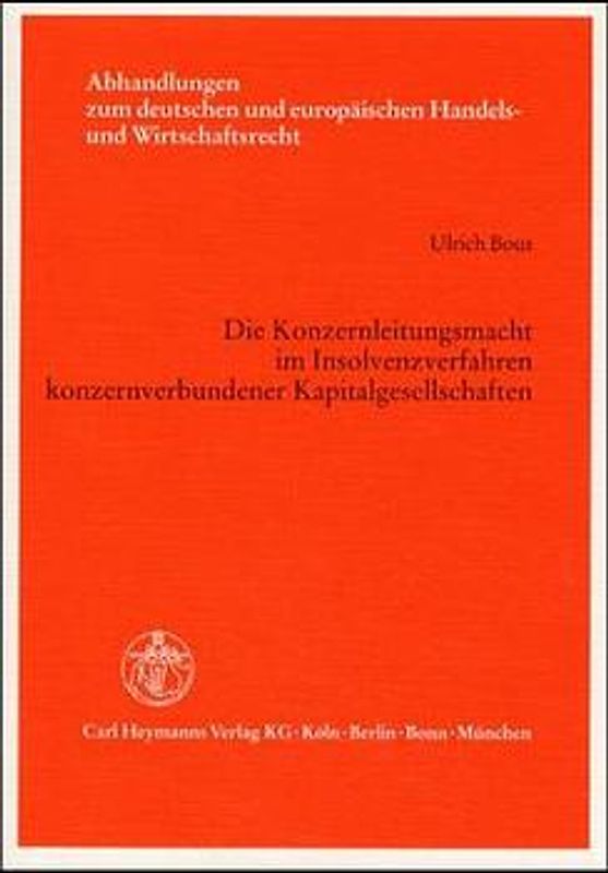 Die Konzernleitungsmacht im Insolvenzverfahren konzernverbundener Kapitalgesellschaften
