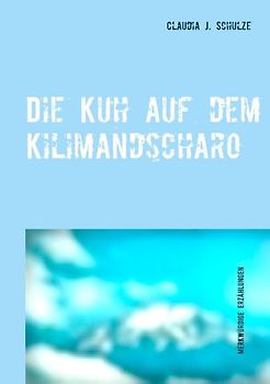 Die Kuh auf dem Kilimandscharo