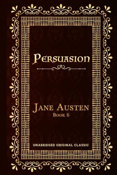 PERSUASION: UNABRIDGED ORIGINAL CLASSIC