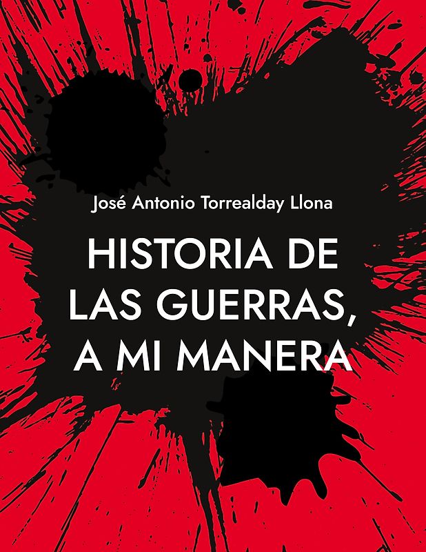 Historia de las guerras, a mi manera
