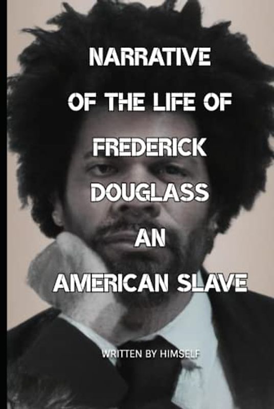 Narrative of the Life Of Frederick Douglass, an American Slave