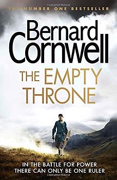 The Empty Throne (The Warrior Chronicles) - Cornwell, Bernard