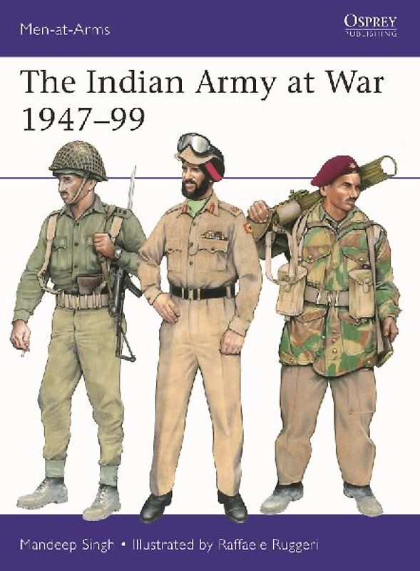 The Indian Army at War 1947-99
