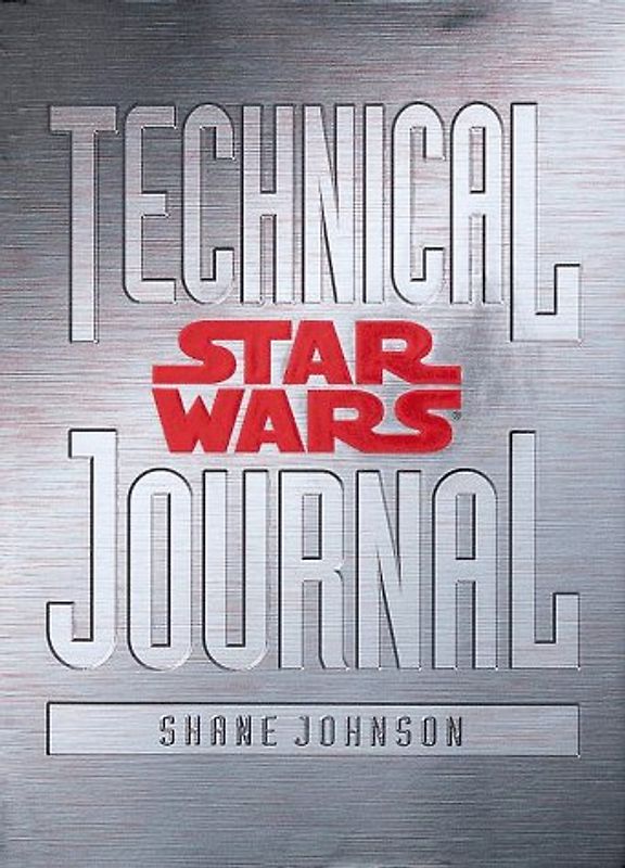 Star Wars: Technical Journal - Lucasfilm Ltd