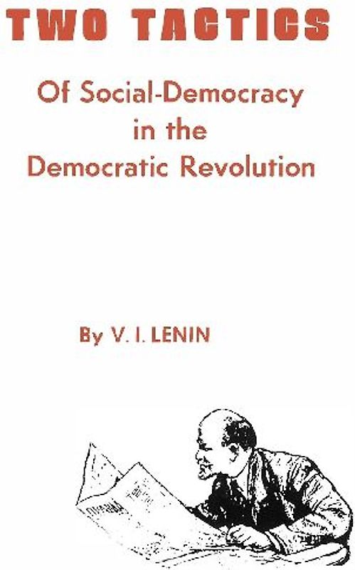 Two Tactics of Social Democracy in the Democratic Revolution