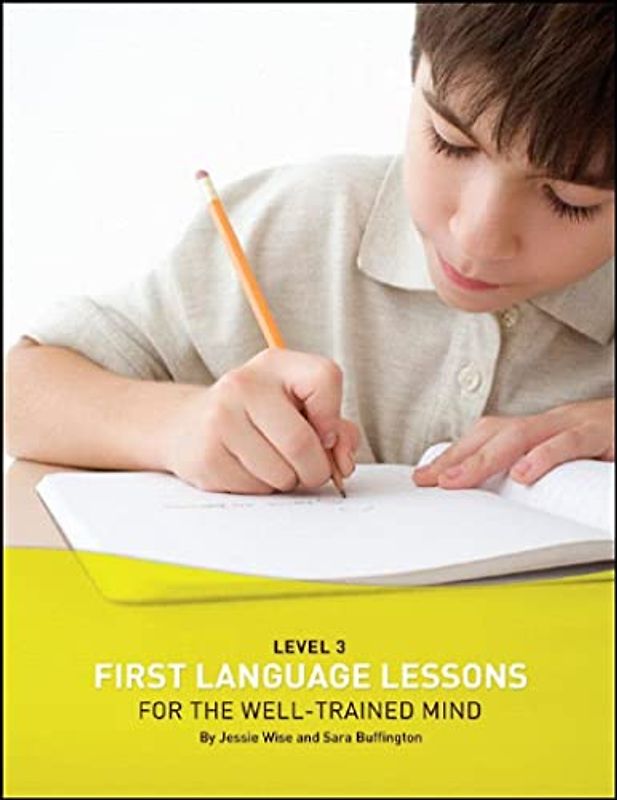 First Language Lessons for the Well-Trained Mind: Level 3 Student Workbook
