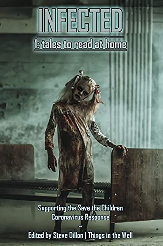 Infected 1: Tales to Read at Home (Things in the Well, Band 49)