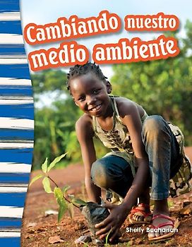 Cambiando Nuestro Medio Ambiente