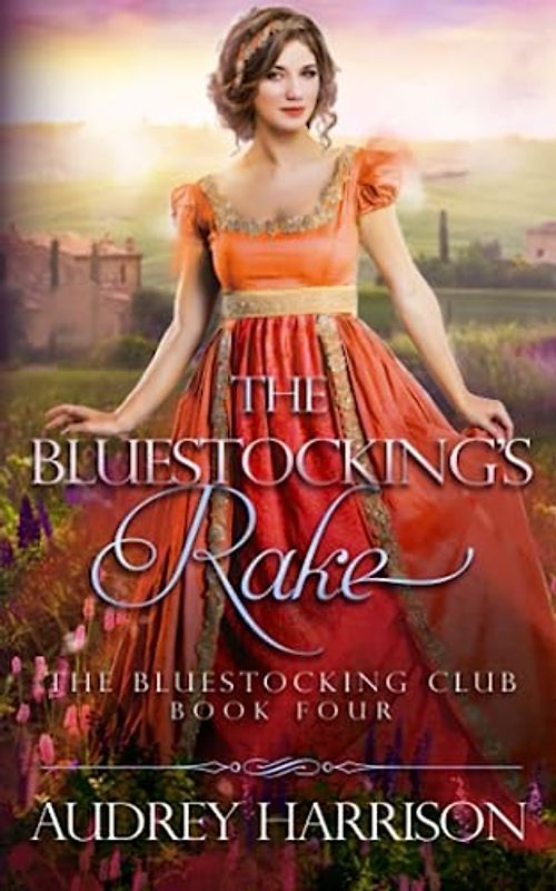 The Bluestocking's Rake (The Bluestocking Club, Band 4)