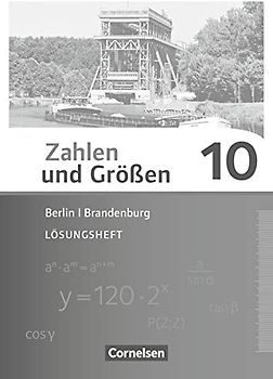 Zahlen und Größen - Berlin und Brandenburg - 10. Schuljahr: Lösungen zum Schulbuch
