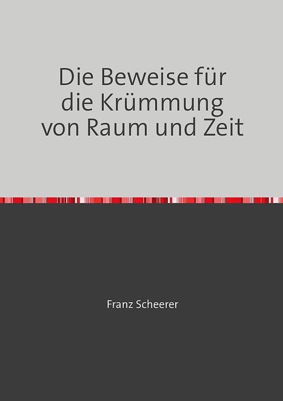 Die Beweise für die Krümmung von Raum und Zeit