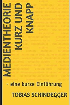 Medientheorie kurz und knapp: eine Einführung