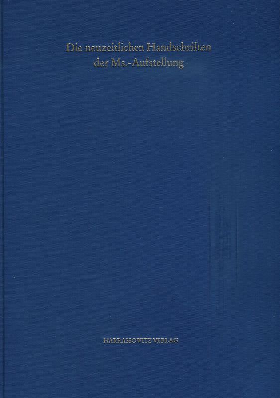 Handschriften der Staats- und Universitätsbibliothek Bremen / Die neuzeitlichen Handschriften der Ms.-Aufstellung