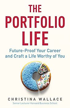 The Portfolio Life: Future-Proof Your Career and Craft a Life Worthy of You