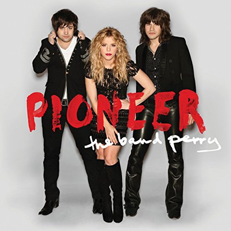 Band Perry,the - Pioneer
