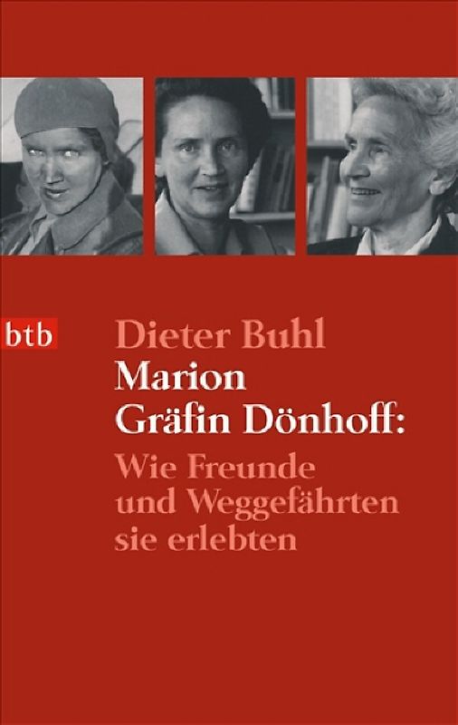 Marion Gräfin Dönhoff: Wie Freunde und Weggefährten sie erlebten